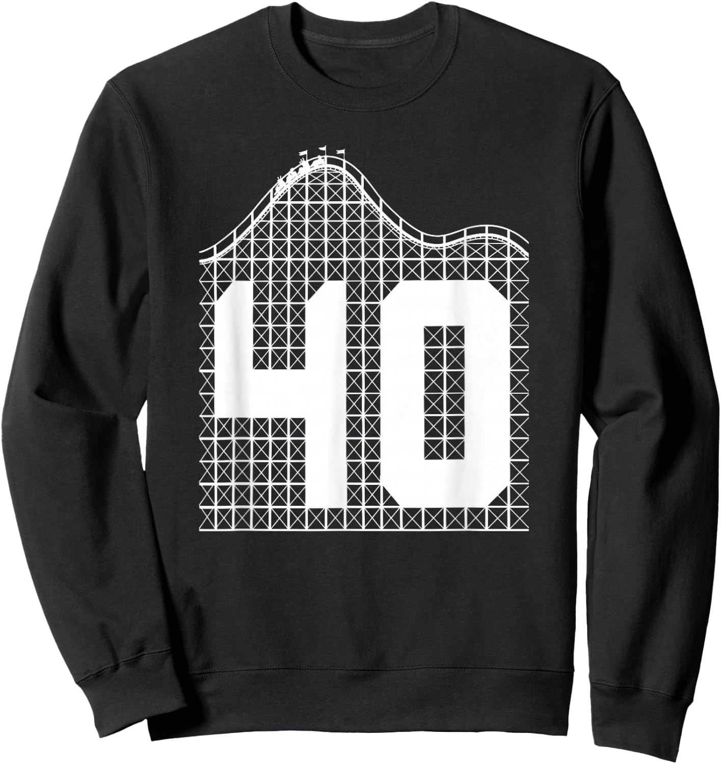 40th Birthday Roller Coaster Turning 40 Sweatshirt - Sweatshirt | Black
