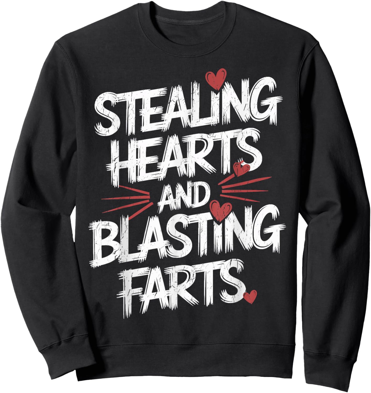 Stealing Hearts Blasting Farts Valentines Day Sweatshirt - Sweatshirt | Black