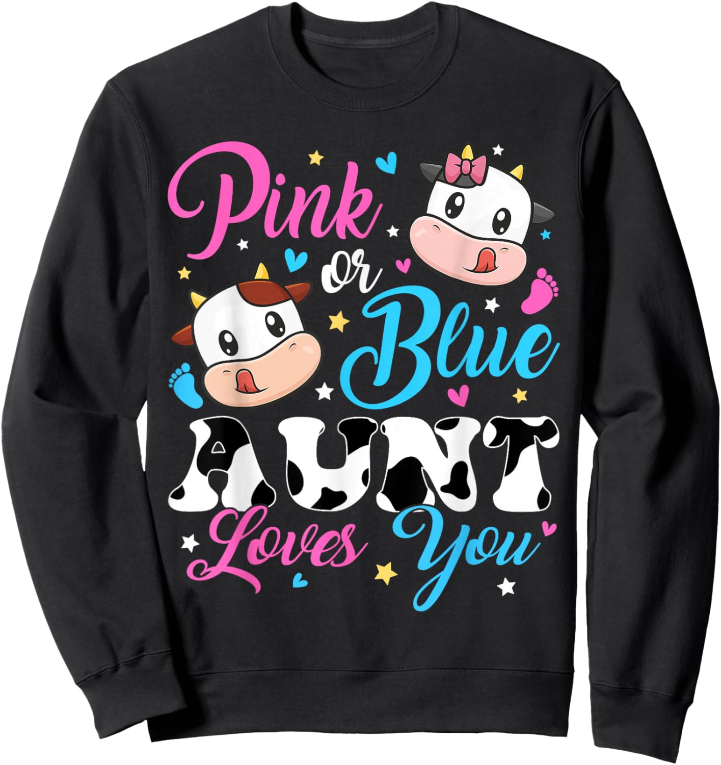 Pink Or Blue Aunt Loves You Cow Baby Gender Reveal Sweatshirt - Sweatshirt | Black