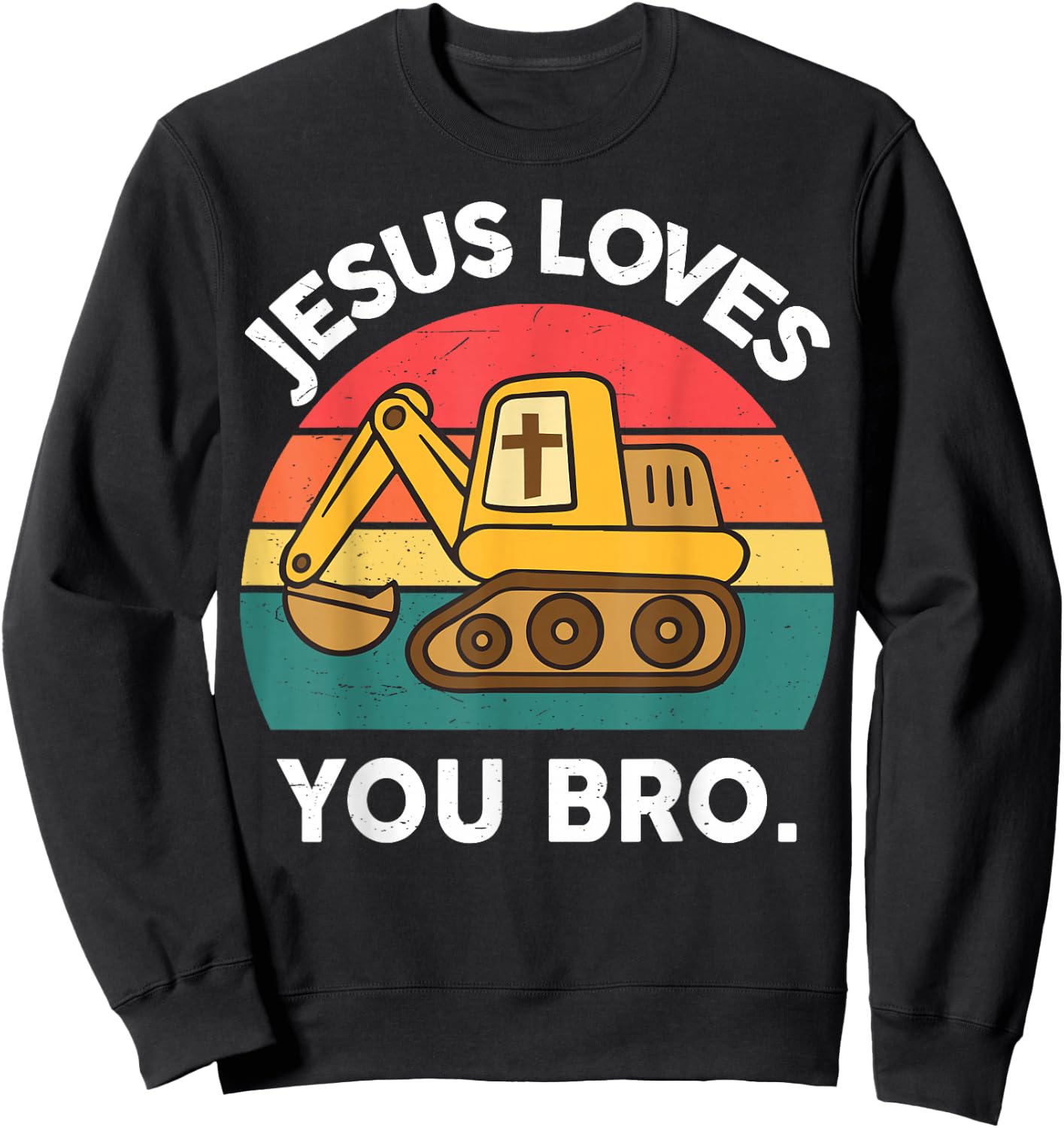 Boy Jesus Loves You Bro Funny Christian Construction Toddler Sweatshirt - Sweatshirt | Black