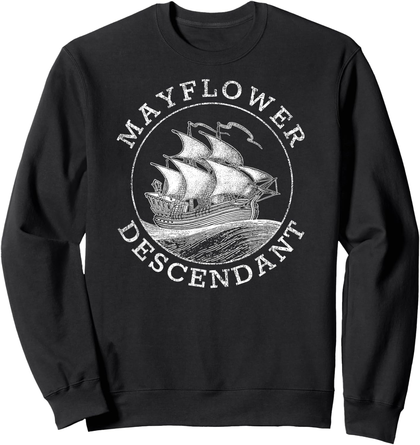 Mayflower Descendant in Distressed Sweatshirt - Sweatshirt | Black