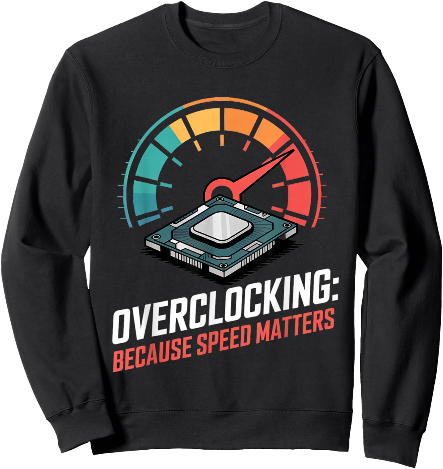 Overclocking Speed Pc Builder Tech Hobby Programming Life Sweatshirt - Sweatshirt | Black