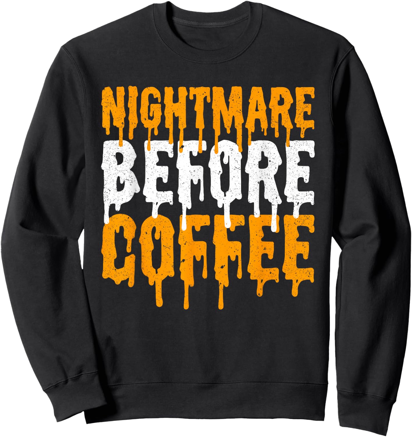 Nightmare Before Coffee Shirt Adult Men Women Kids Halloween Sweatshirt - Sweatshirt | Black