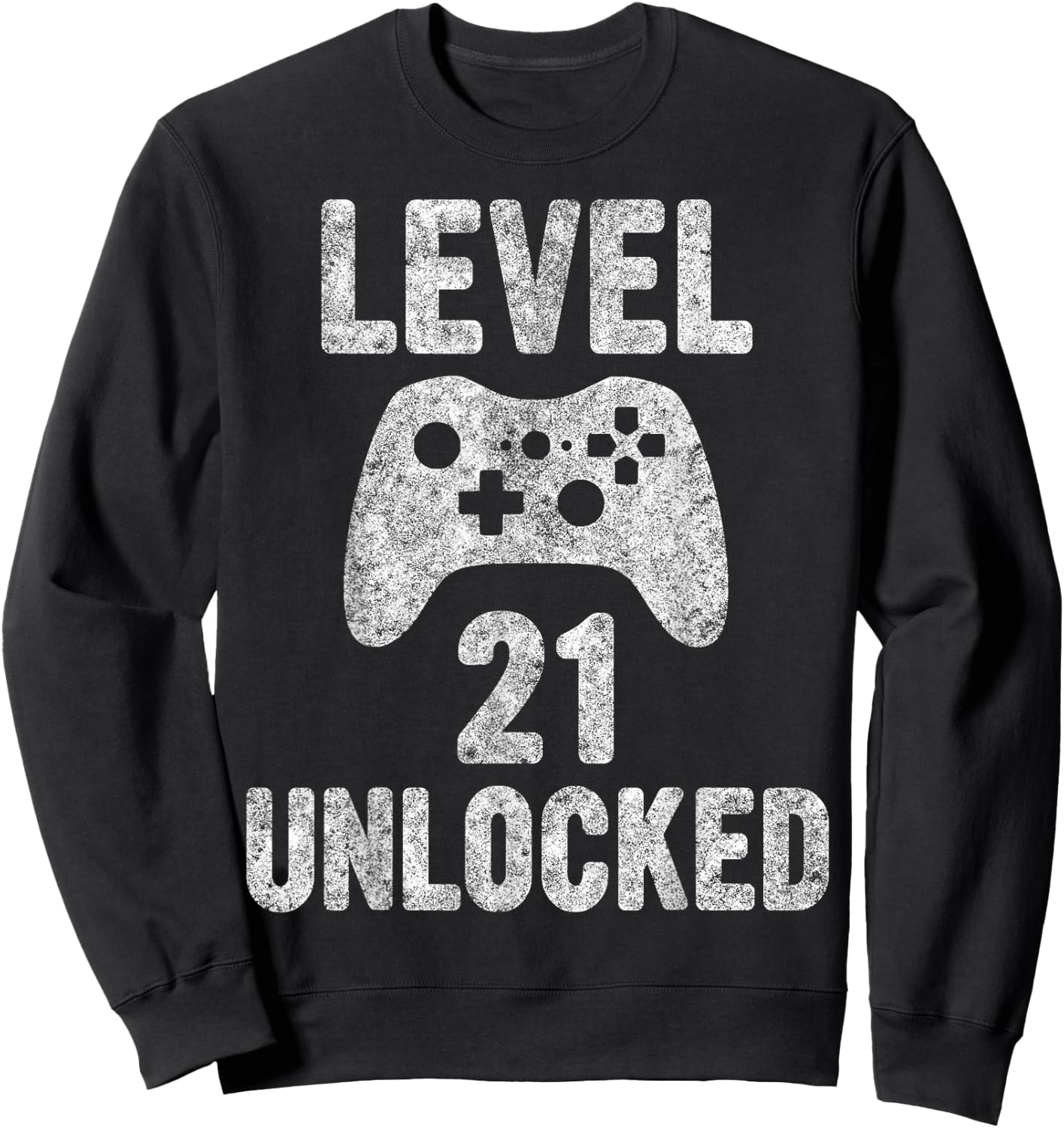 Cute Video Gamer 21th Birthday Gift Funny Level 21 Unlocked Sweatshirt - Sweatshirt | Black