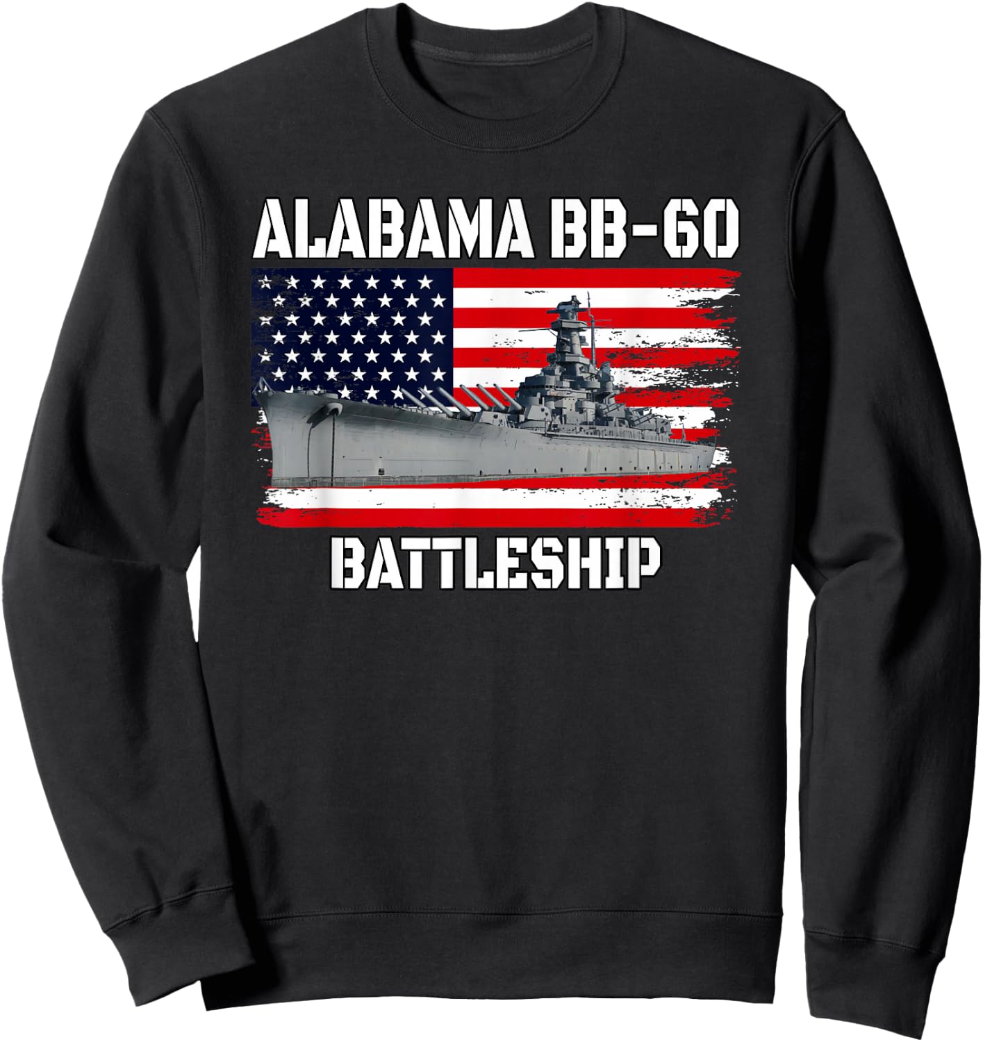 USS Alabama BB-60 Battleship Veterans Day Father Dad Grandpa Sweatshirt - Sweatshirt | Black