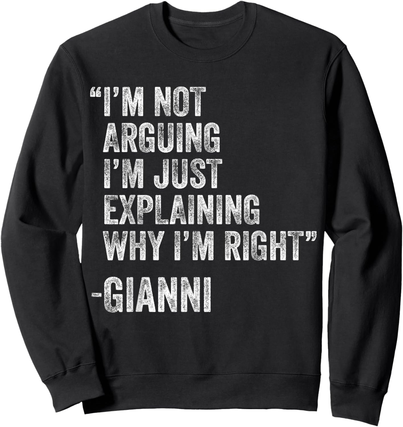 Gianni Quote Funny Birthday Custom Name Idea Engineer Sweatshirt - Sweatshirt | Black