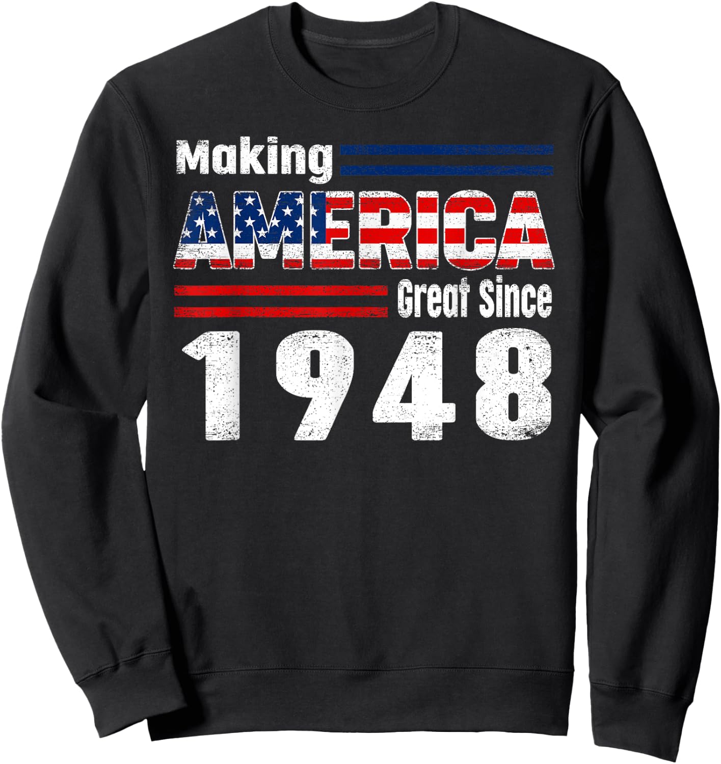 Retro 1948 Party Vintage Making America Great Since 1948 Sweatshirt - Sweatshirt | Black