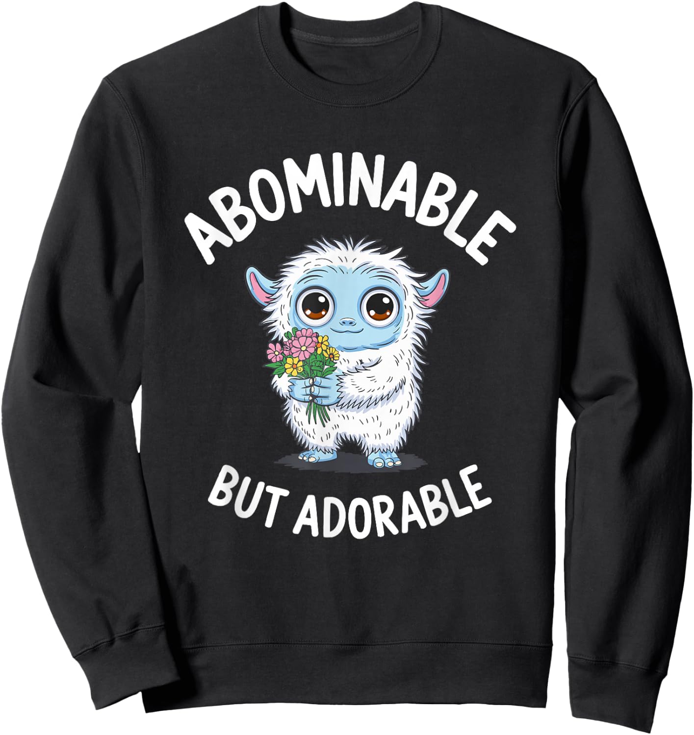 Funny Yeti Abominable But Adorable Mountain Snowman Bigfoot Sweatshirt - Sweatshirt | Black