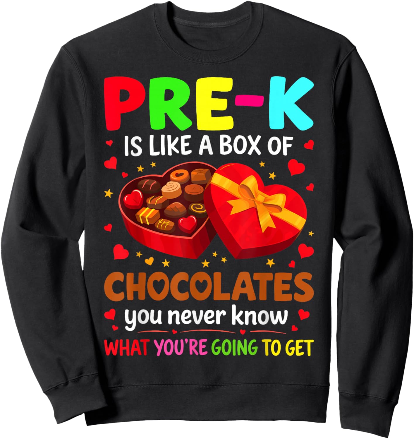 Pre-K is Like a Box of Chocolates - Valentine’s Day Sweatshirt - Sweatshirt | Black