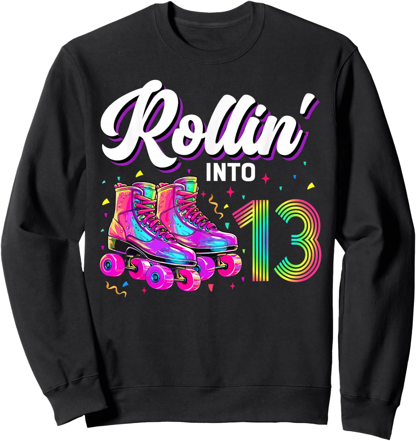 13th Birthday Shirt Girl 13 Year Old Roller Skate Skating Sweatshirt - Sweatshirt | Black