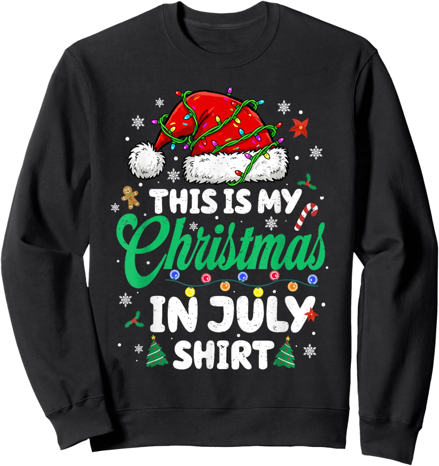 Funny This is My Christmas in July Shirt Xmas Men Women Kids Sweatshirt - Sweatshirt | Black