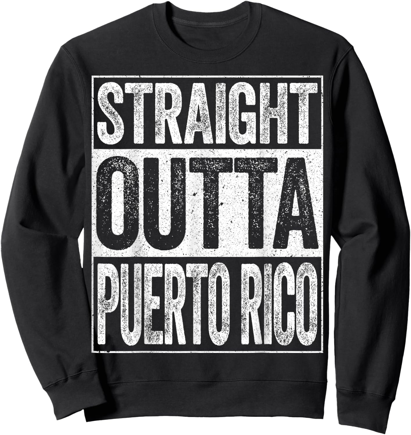 Straight Outta Puerto Rico Sweatshirt - Sweatshirt | Black