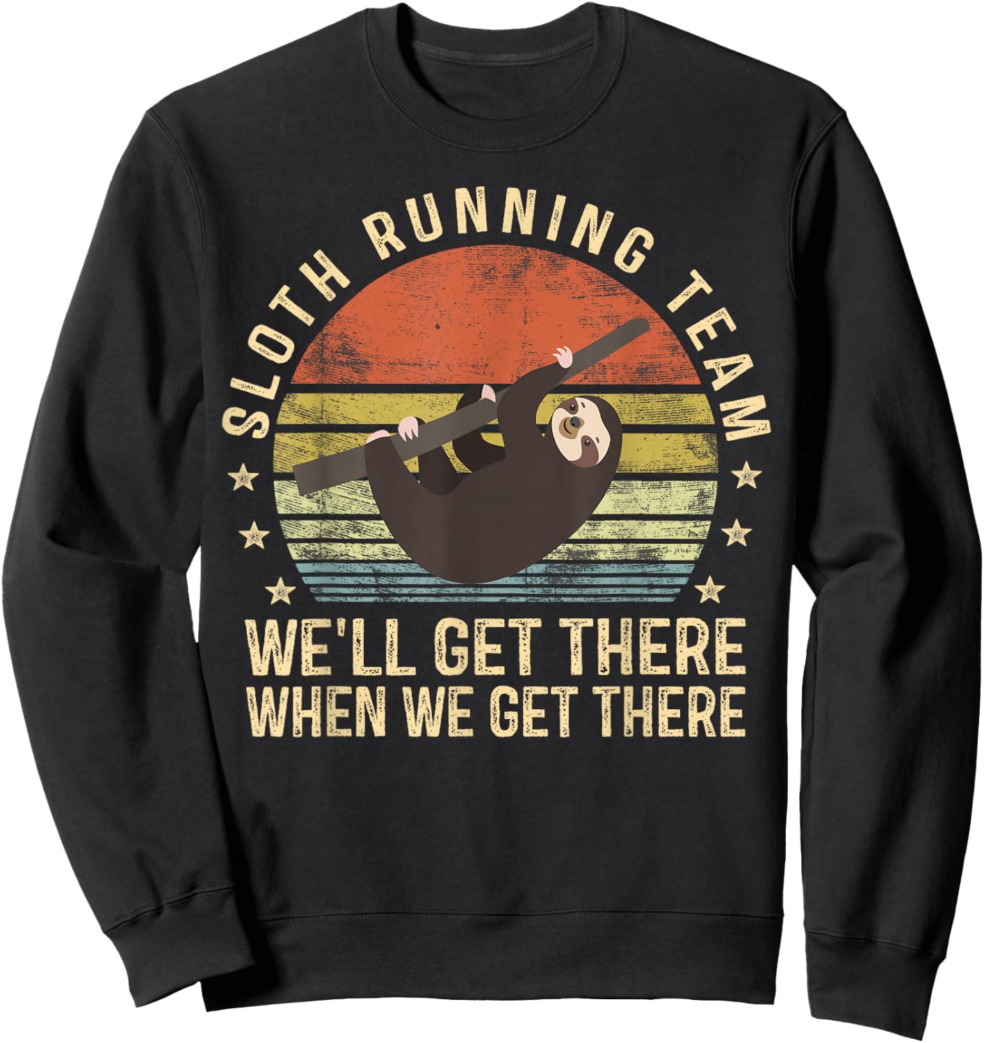 Sloth Running Team Funny Lazy Sloth Lover Gifts Vintage Sweatshirt - Sweatshirt | Black