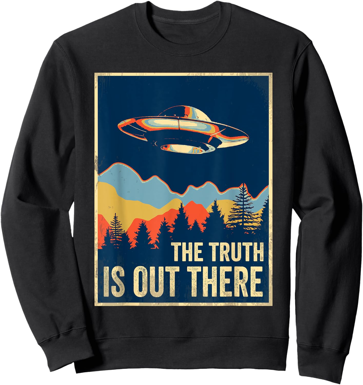 The Truth Is Out There Shirt Area 51 Alien UFO Sweatshirt - Sweatshirt | Black