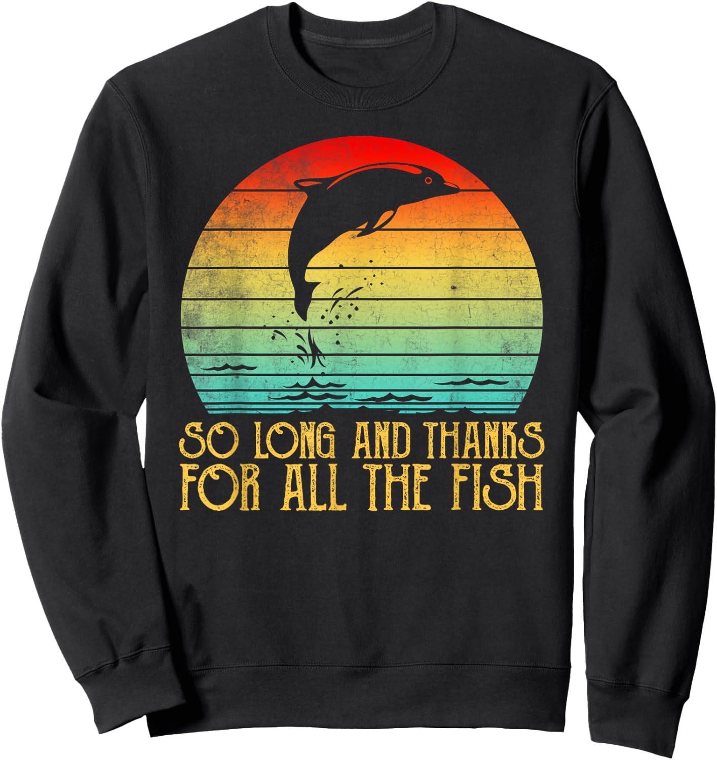 So Long and Thanks for All The Fish Vintage Sweatshirt - Sweatshirt | Black