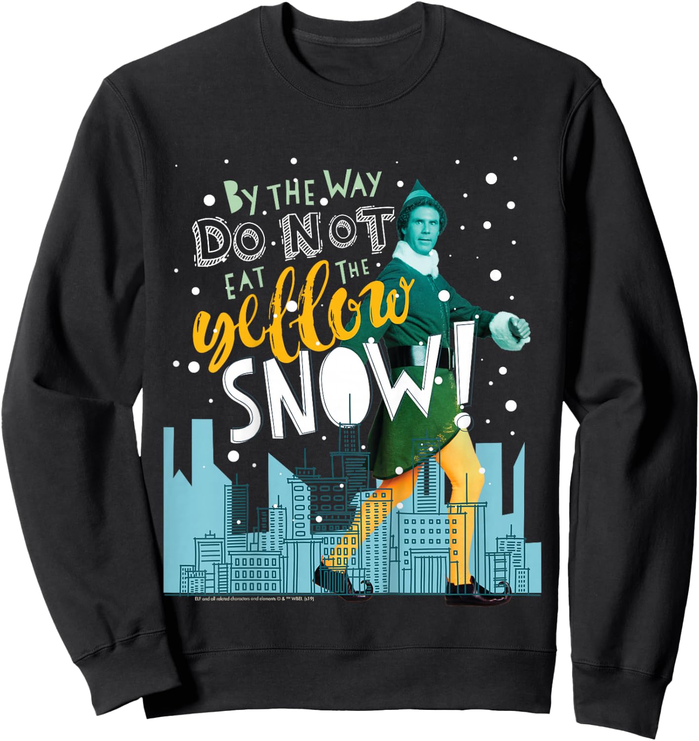 Kids Elf Buddy Don't Eat The Yellow Snow Skyline Text Poster Sweatshirt - Sweatshirt | Black