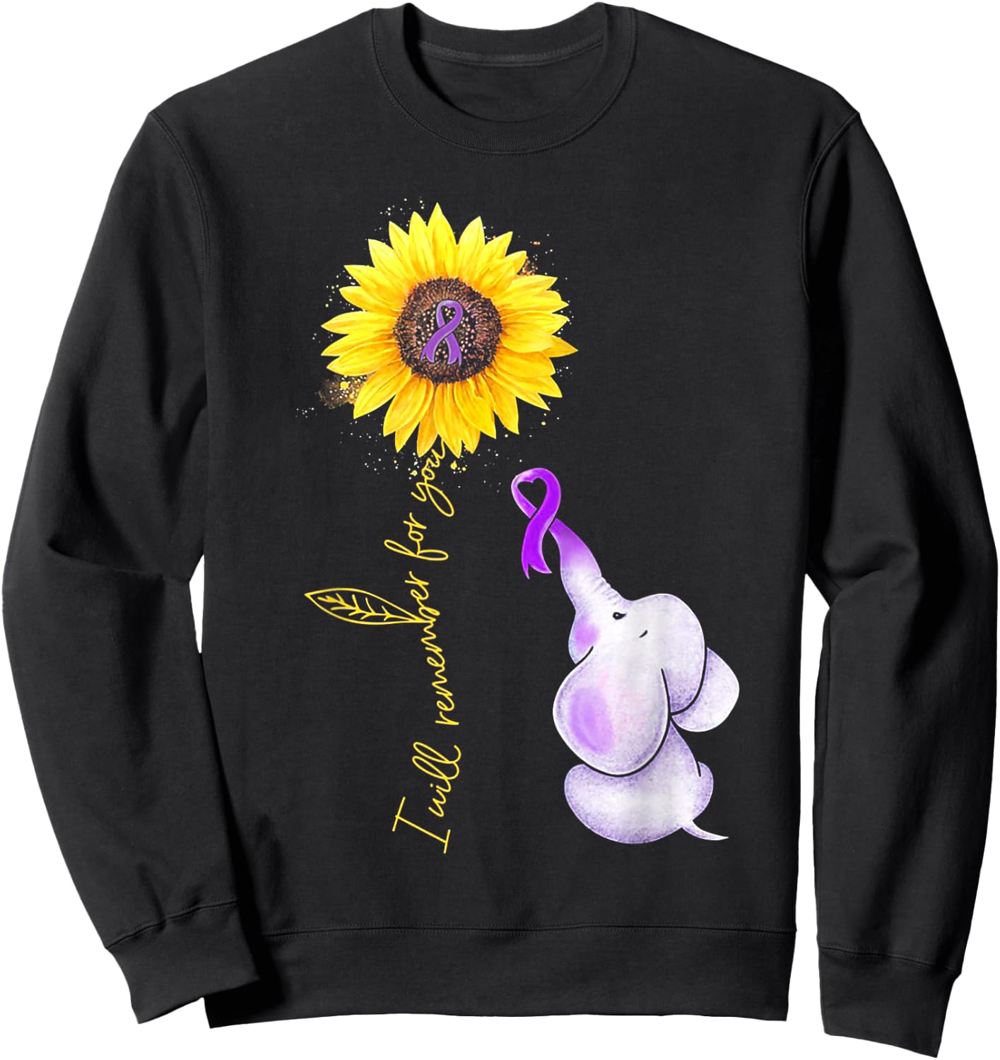 Elephant I Will Remember For You Sunflower Alzheimer Sweatshirt - Sweatshirt | Black