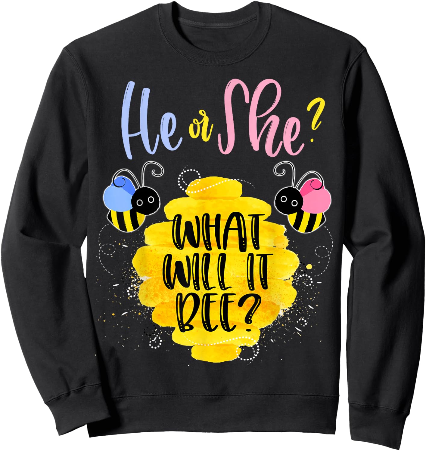 Gender Reveal What Will It Bee Shirt He or She Boy Girl Sweatshirt - Sweatshirt | Black