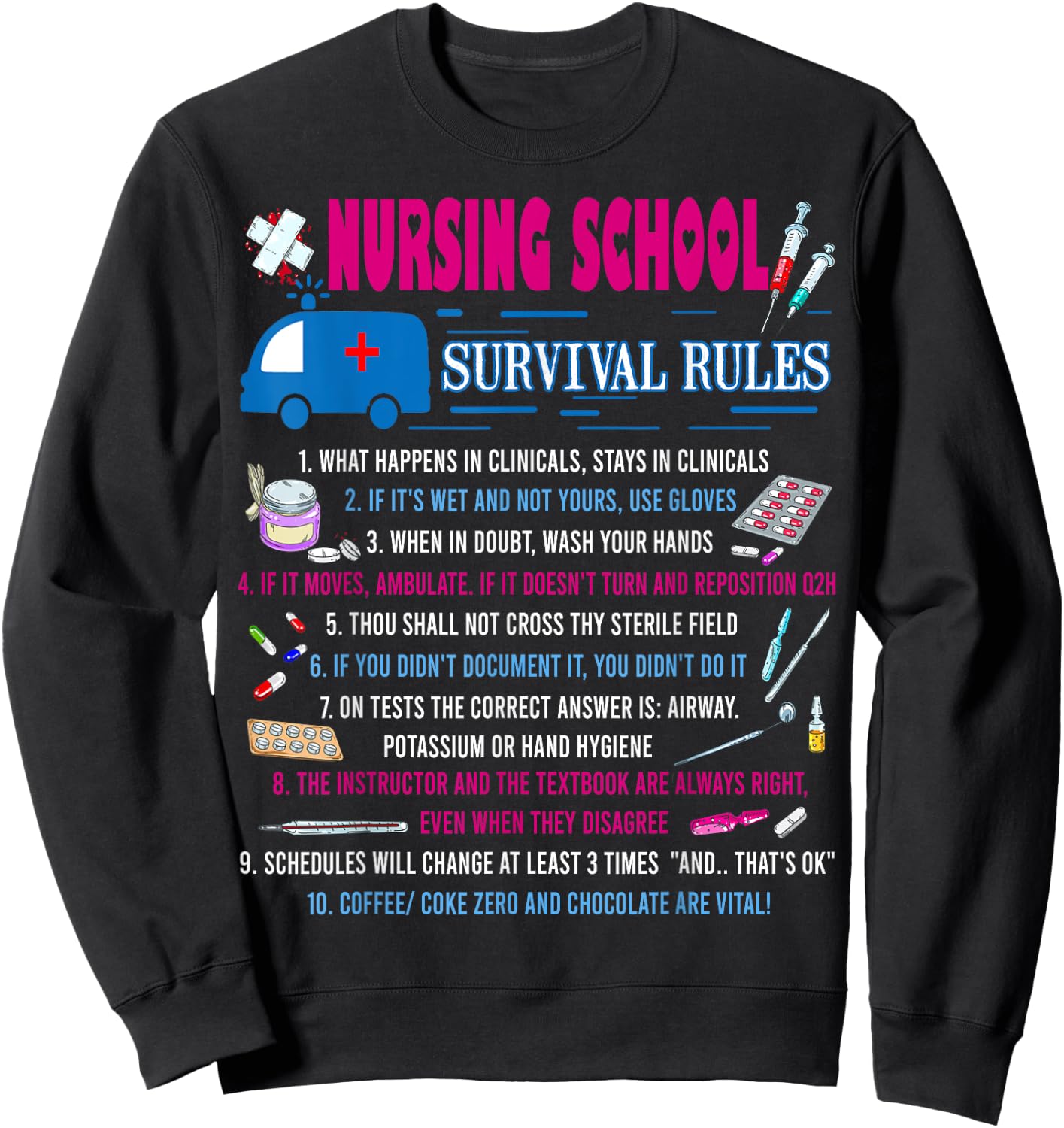 Nursing School Survival Rules Funny Nurse Gift Sweatshirt - Sweatshirt | Black