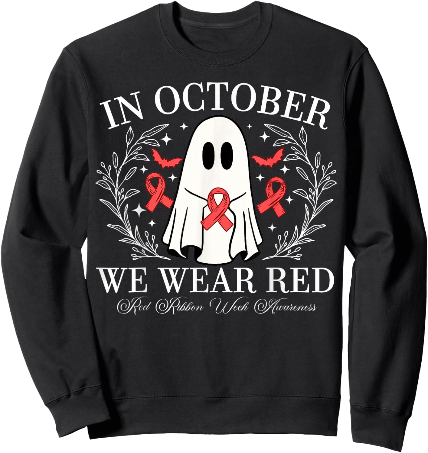 Red Ribbon Week Ghost Design In October We Wear Red Sweatshirt - Sweatshirt | Black