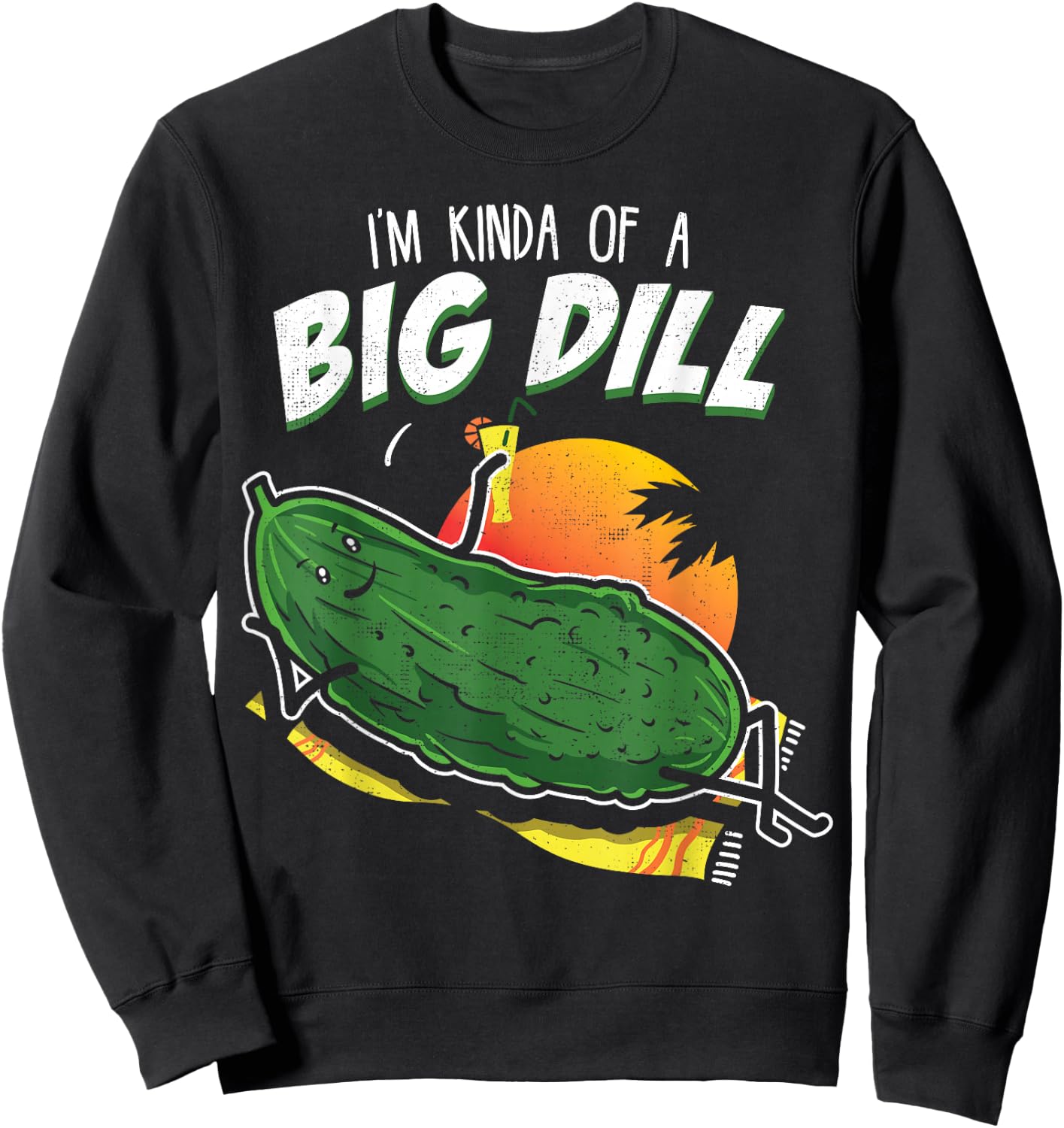 Pickle Fan Pun Design - I'm Kinda Bill Dill Joke Sweatshirt - Sweatshirt | Black