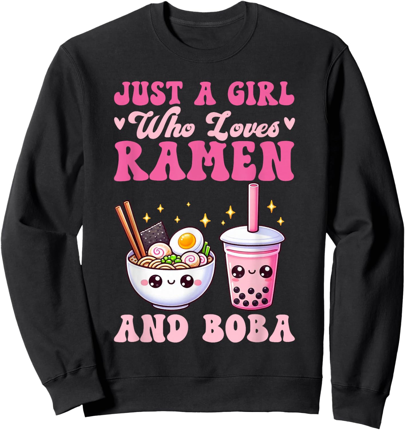 Just A Girl Who Loves Ramen And Boba Tea Bubble Tea Noodle Sweatshirt - Sweatshirt | Black