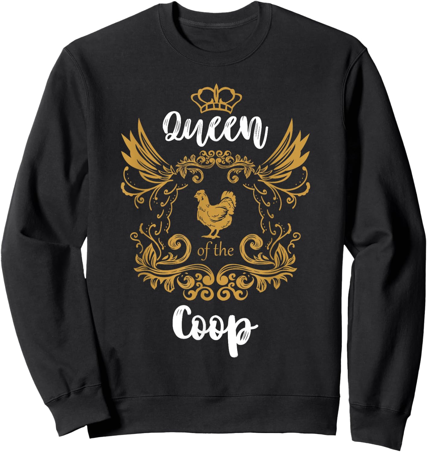 Queen Of The Coop Chicken Lady Backyard Farm Sweatshirt - Sweatshirt | Black