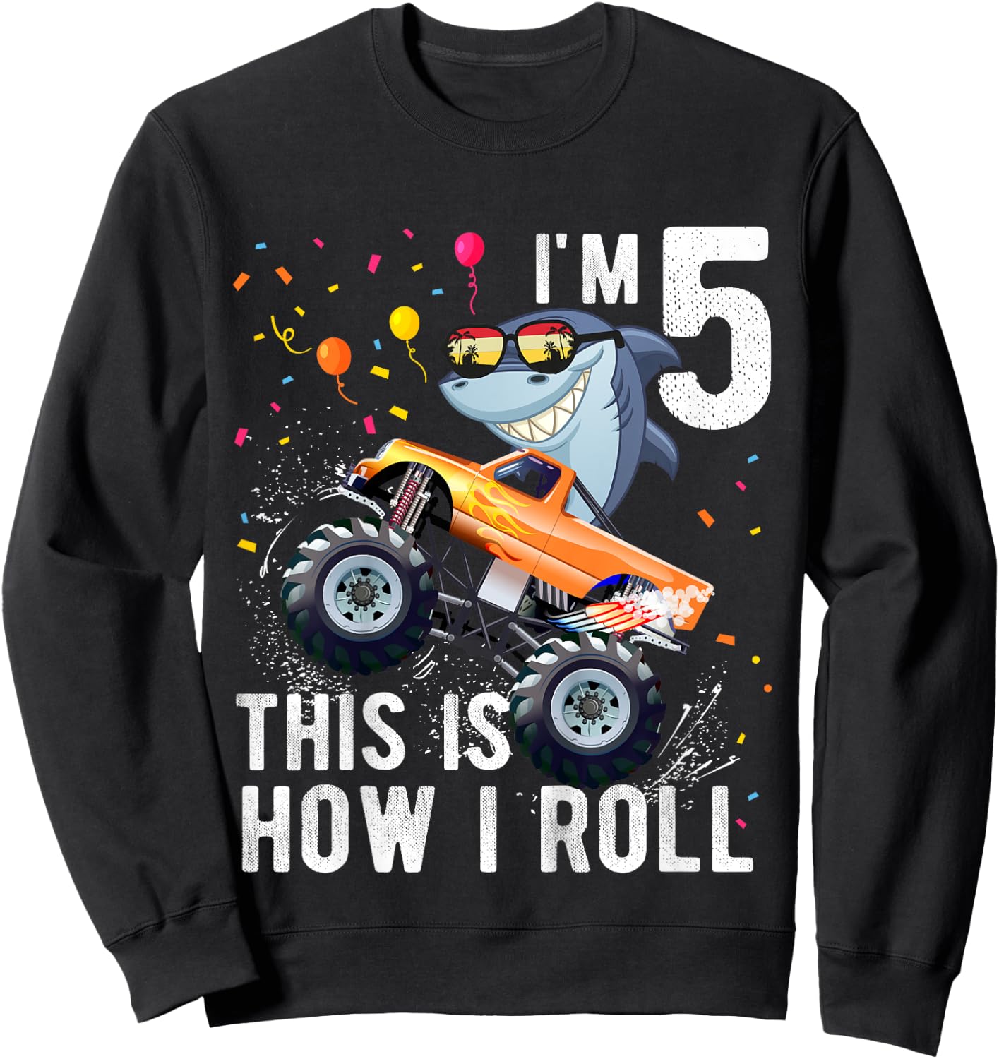 Shark Monster Truck 5th Birthday Boys and Girls Sweatshirt - Sweatshirt | Black