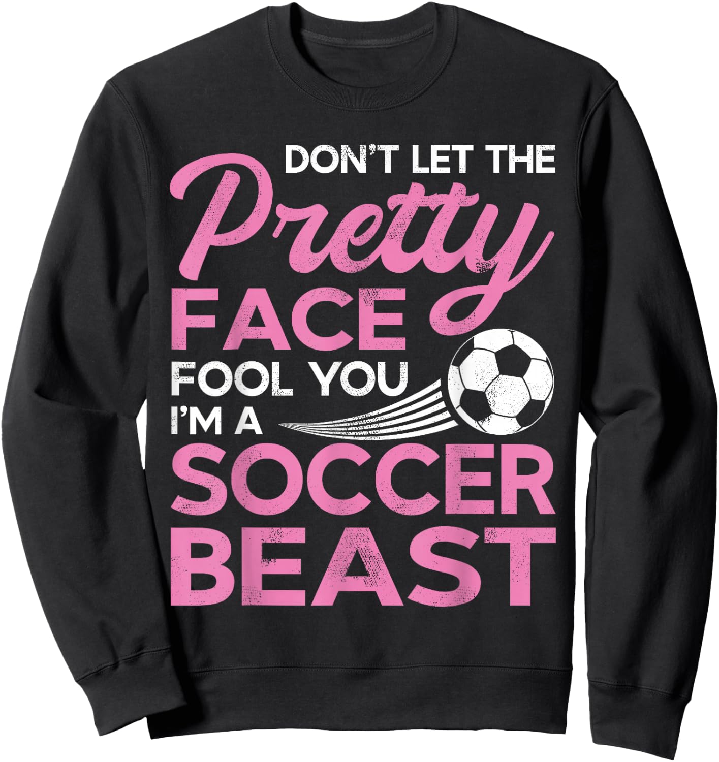 Funny Soccer Girl Player with Pretty Face Sweatshirt - Sweatshirt | Black