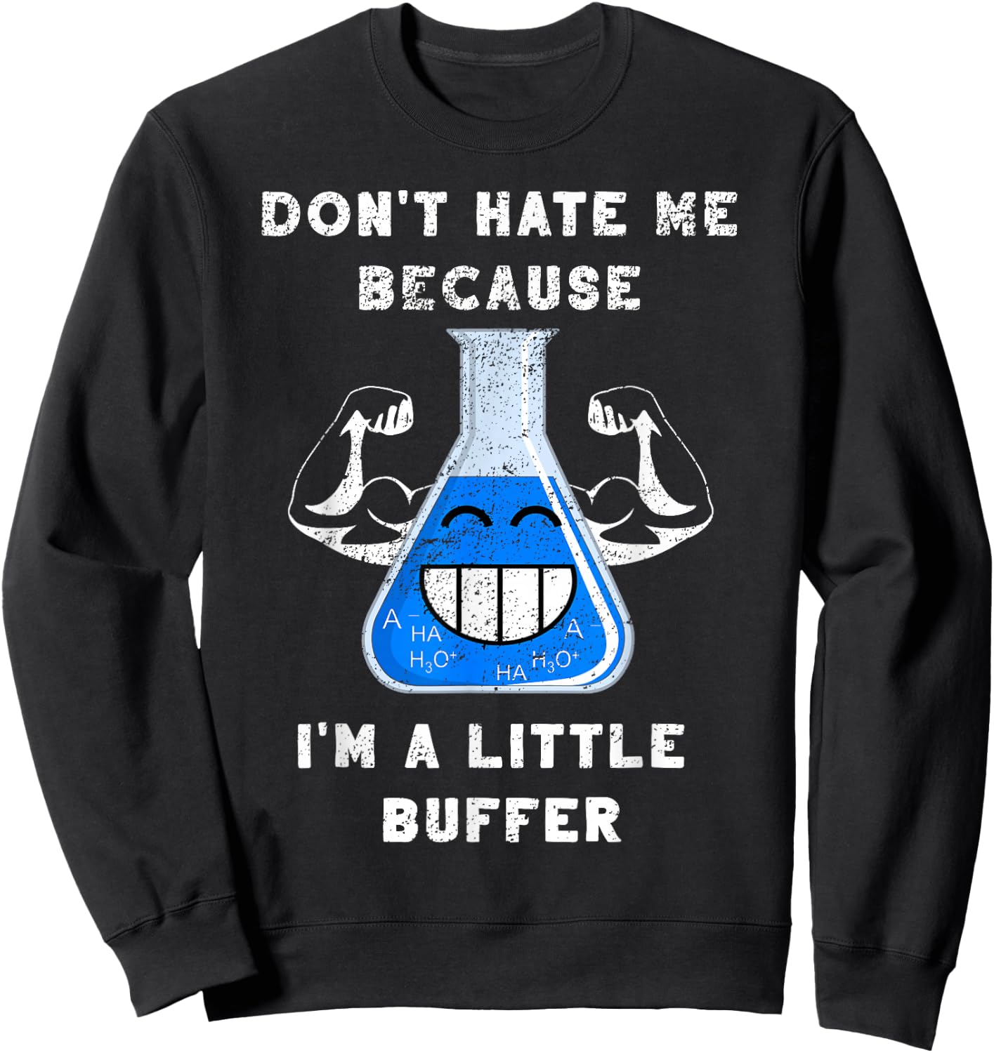 I'm A Little Buffer Test Tube Pun Chemical Scientist Gift Sweatshirt - Sweatshirt | Black