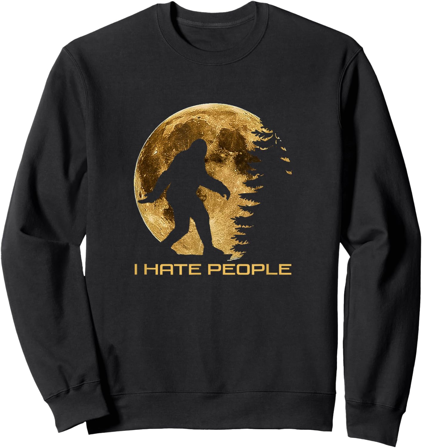 I Hate People Bigfoot Sweatshirt - Sweatshirt | Black