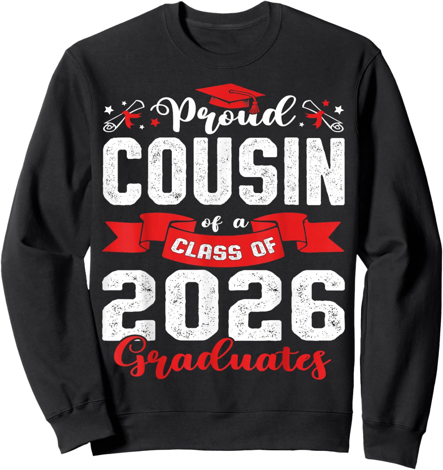 Proud Cousin of a Class of 2026 Graduate Graduation 2026 Sweatshirt - Sweatshirt | Black