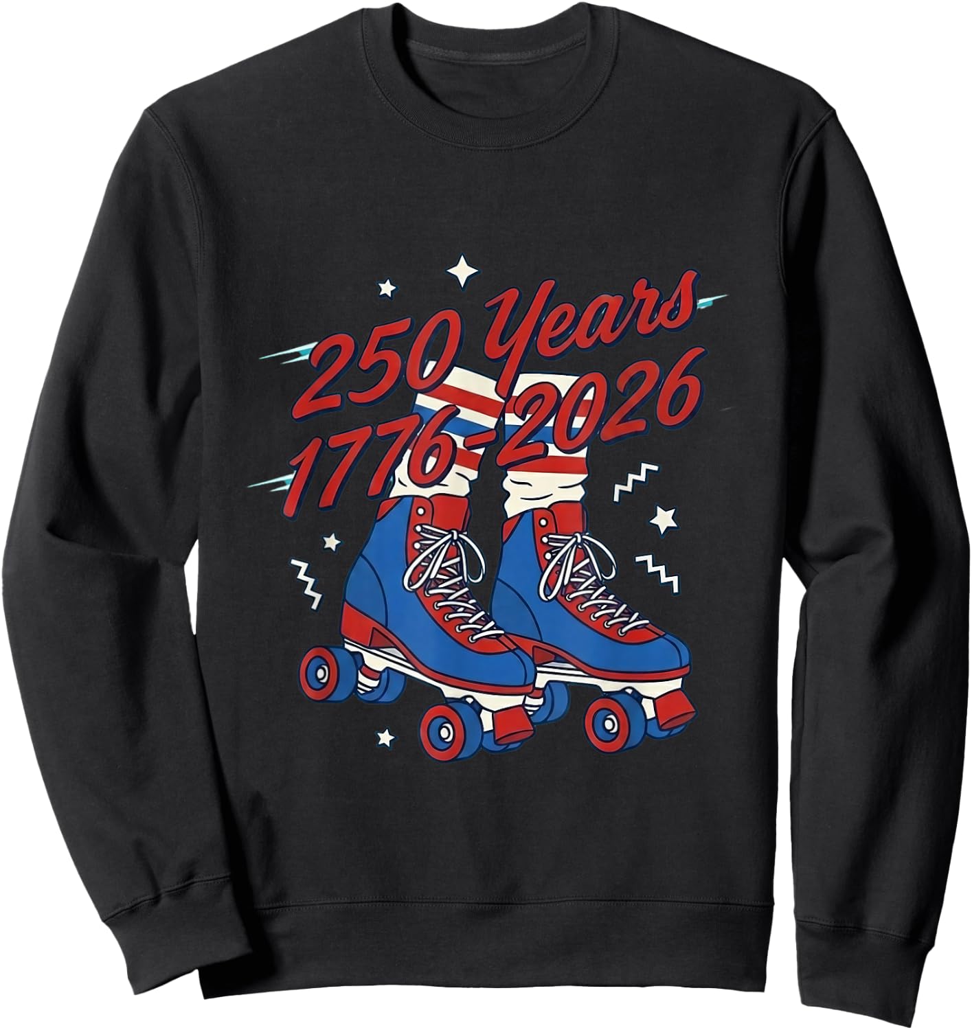 250 Years 250th Anniversary July 4th Roller Skates Sweatshirt - Sweatshirt | Black
