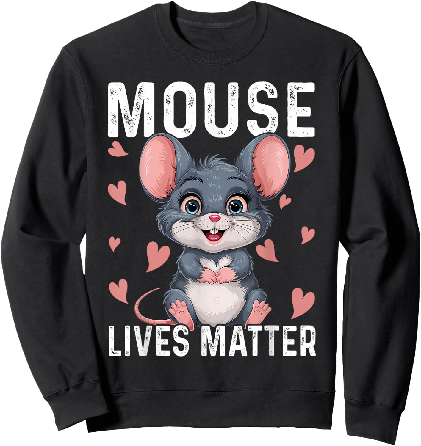 Funny Mice Design Mouse Lives Matter Sweatshirt - Sweatshirt | Black