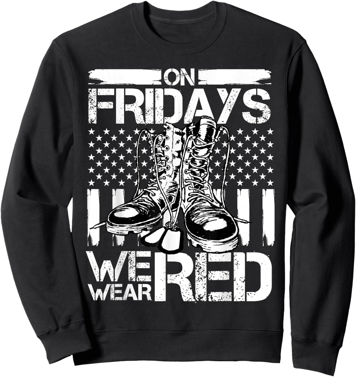 Red Friday On Friday We Wear Red American Flag Support Sweatshirt - Sweatshirt | Black
