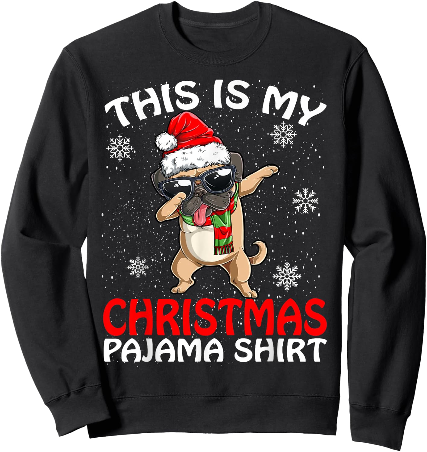 This Is My Christmas Pajama Shirt Pug Santa Sweatshirt - Sweatshirt | Black