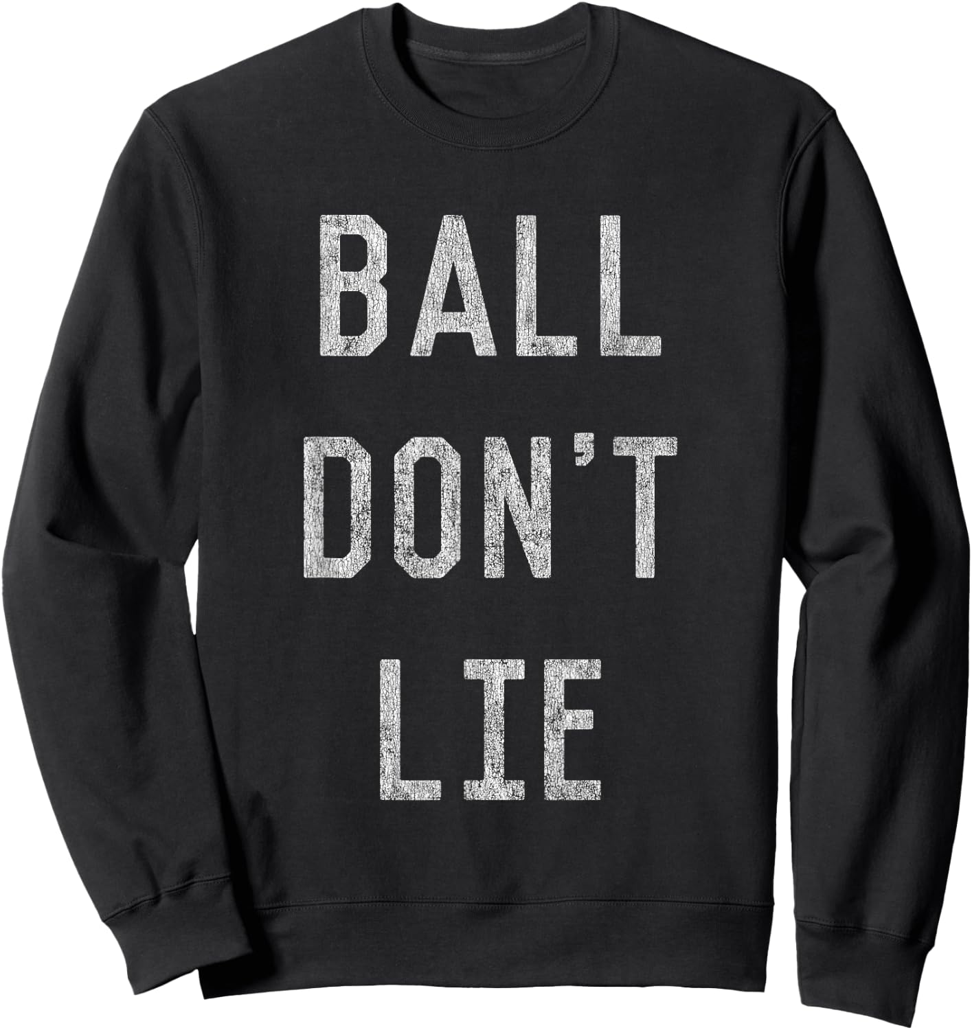 Ball Don't Lie Sweatshirt - Sweatshirt | Black