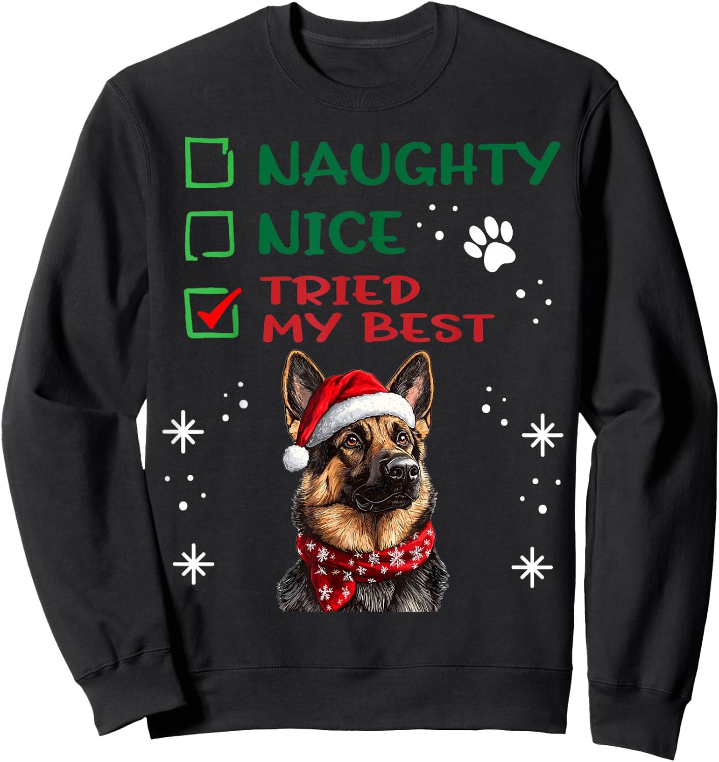 Cute German Shepherd Dog Christmas Naughty Nice Tried my Sweatshirt - Sweatshirt | Black