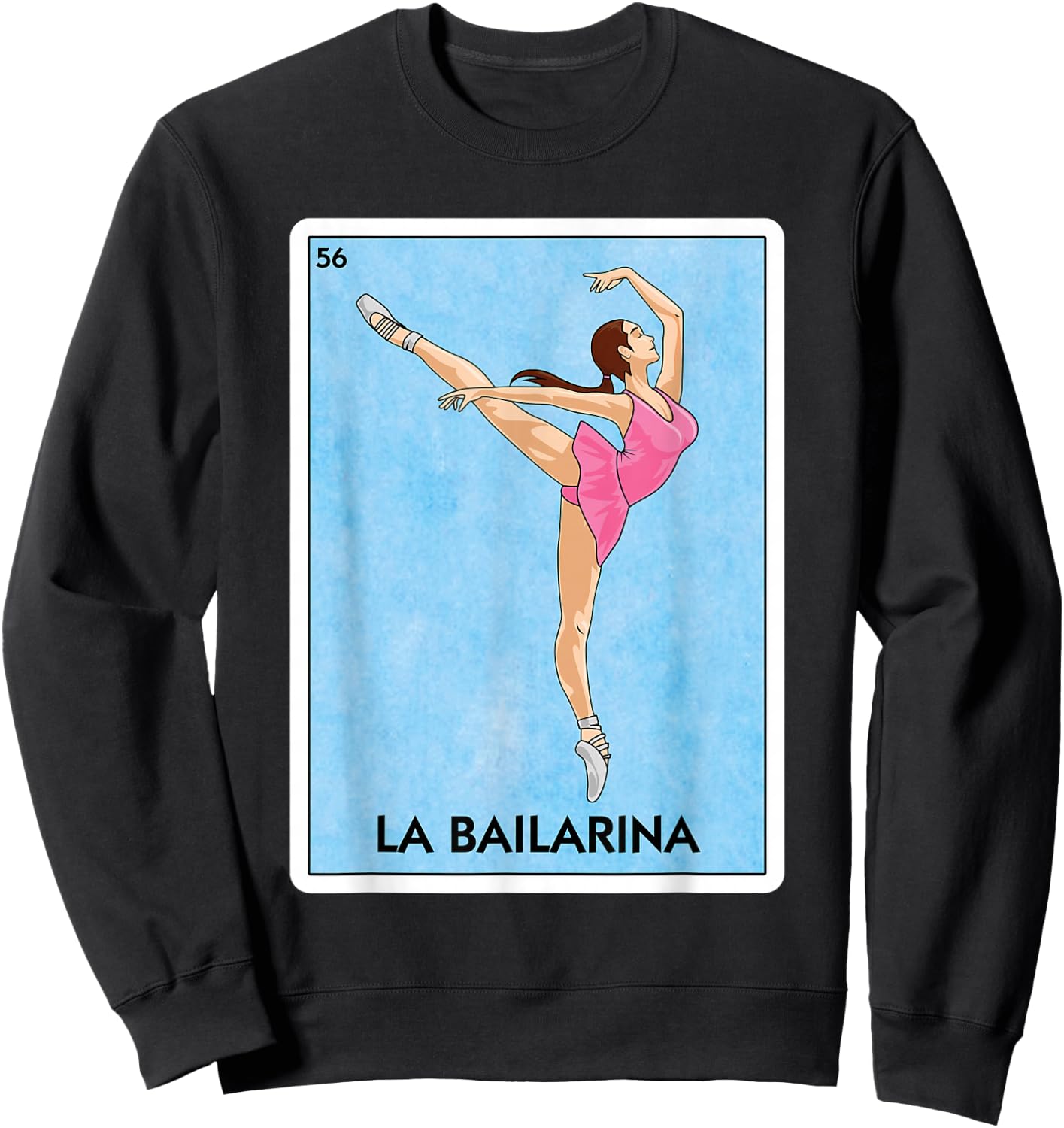 La Bailarina Mexican Card Game - Cute Ballerina Girl Dancing Sweatshirt - Sweatshirt | Black