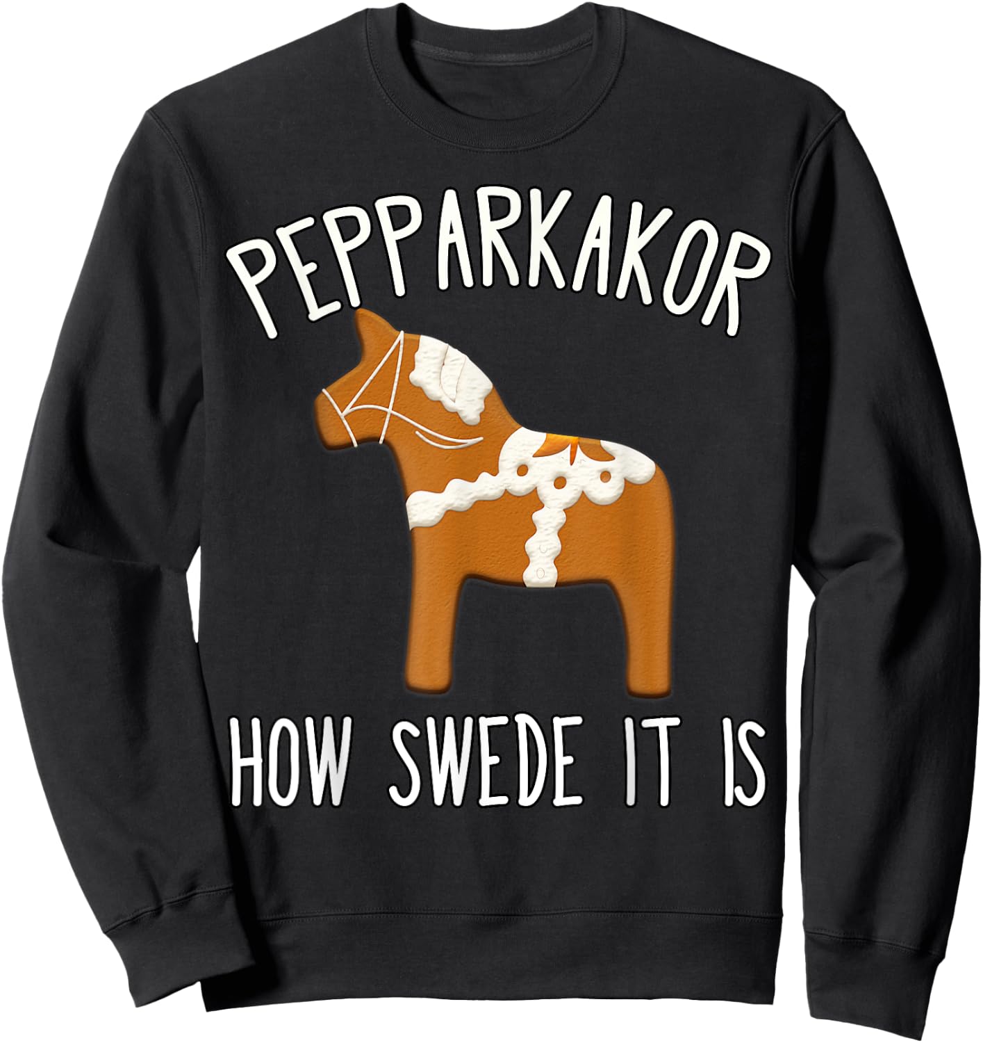 Pepparkakor How Swede it is Christmas Cookies Dala Horse Sweatshirt - Sweatshirt | Black