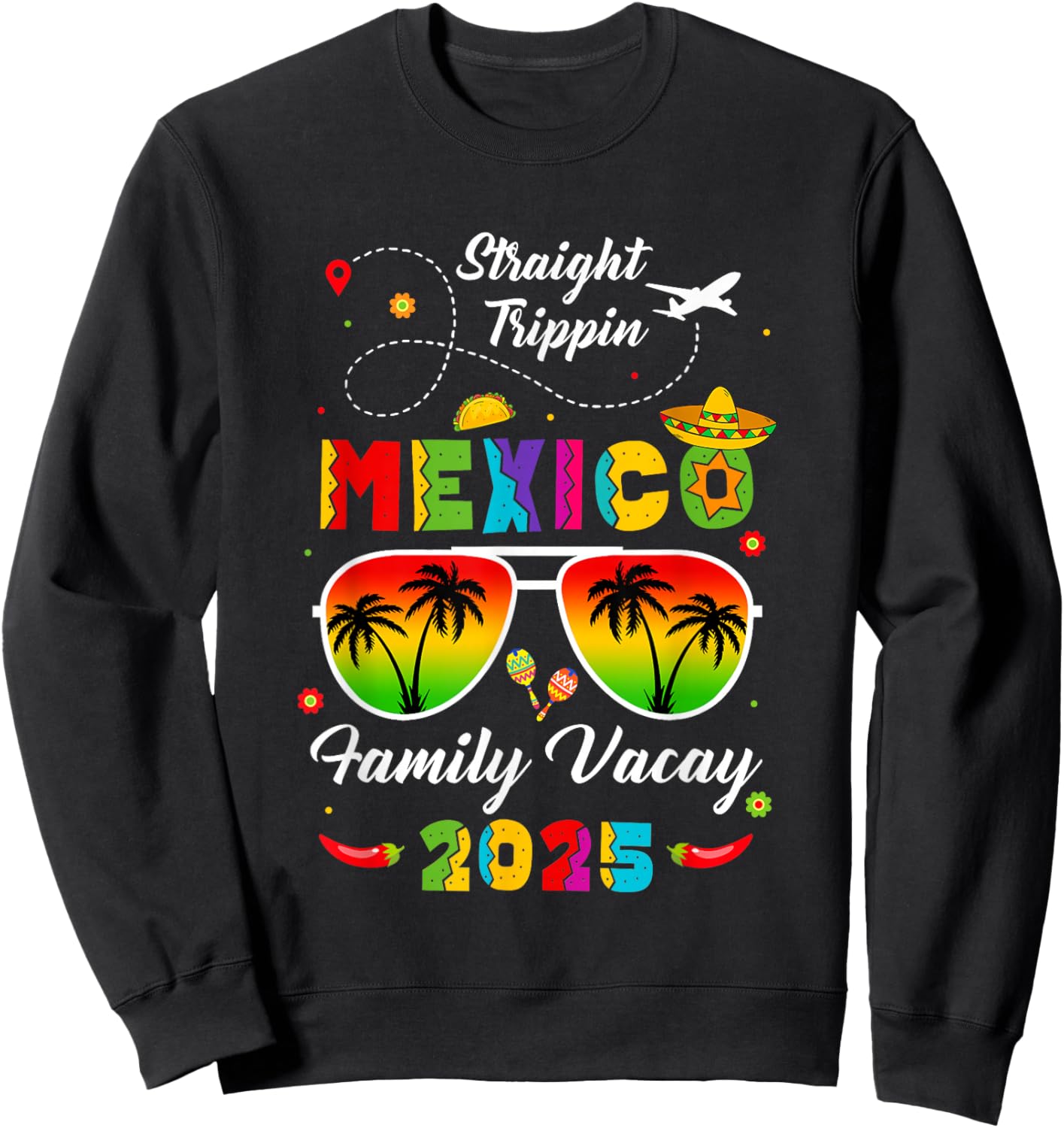 Mexico Family Vacay Vacation Cancun 2025 Straight Trippin Sweatshirt - Sweatshirt | Black