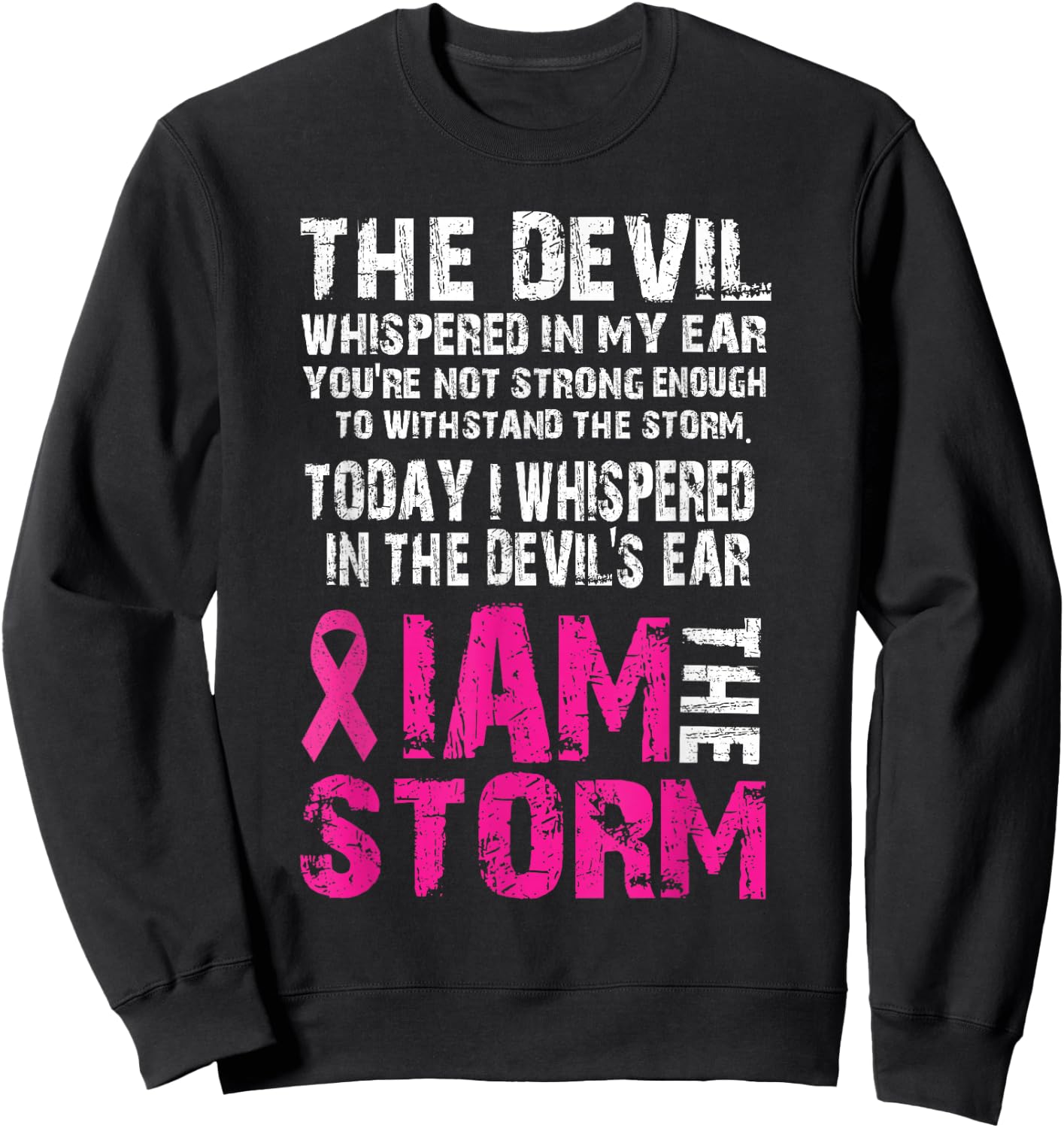 I am the storm Breast cancer awareness Sweatshirt - Sweatshirt | Black