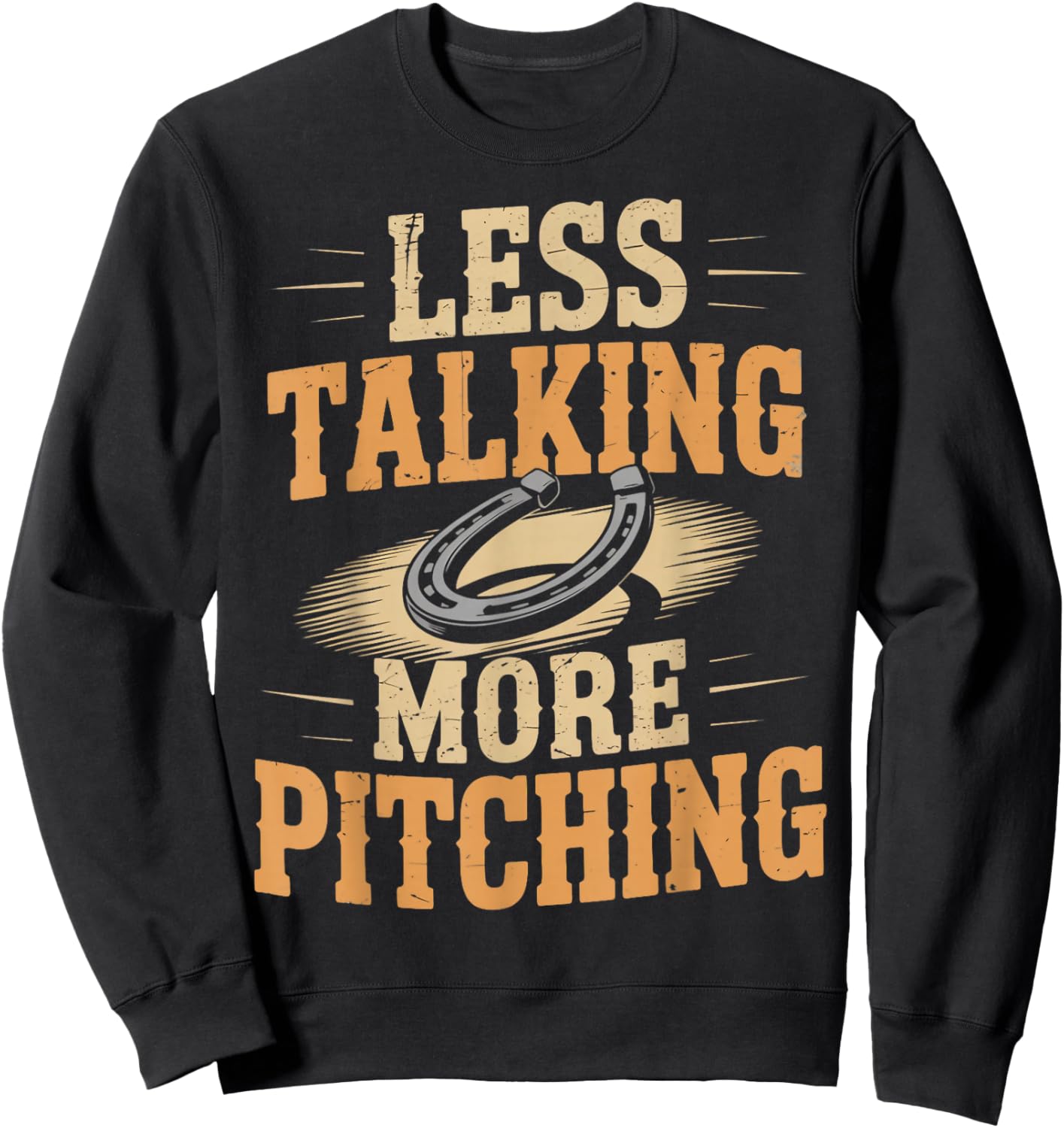 Less Talking More Horseshoes Game Ringer Horseshoe Pitching Sweatshirt - Sweatshirt | Black