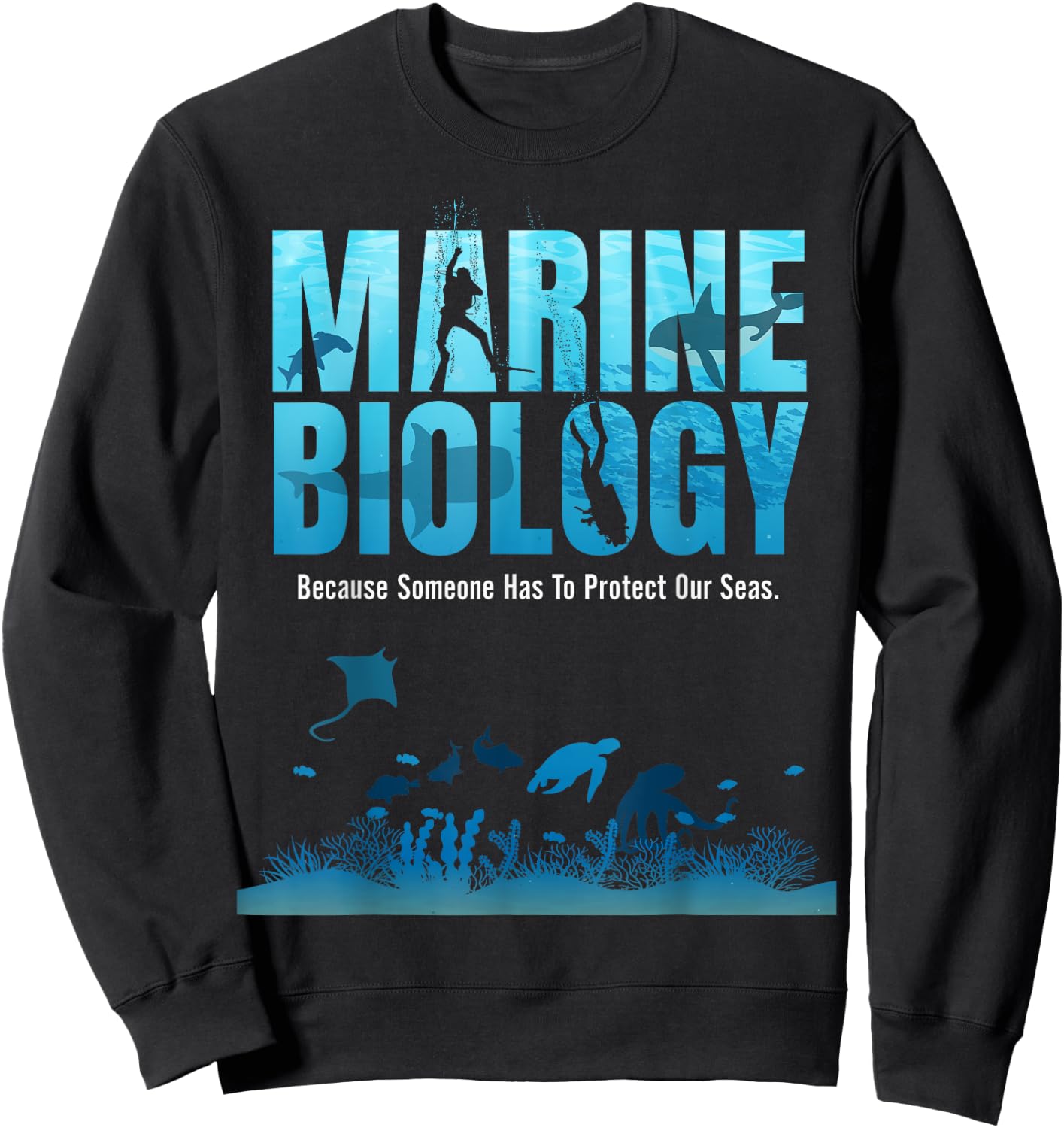 Marine Biology Shirt For Marine Biologists Ecologists Gift Sweatshirt - Sweatshirt | Black