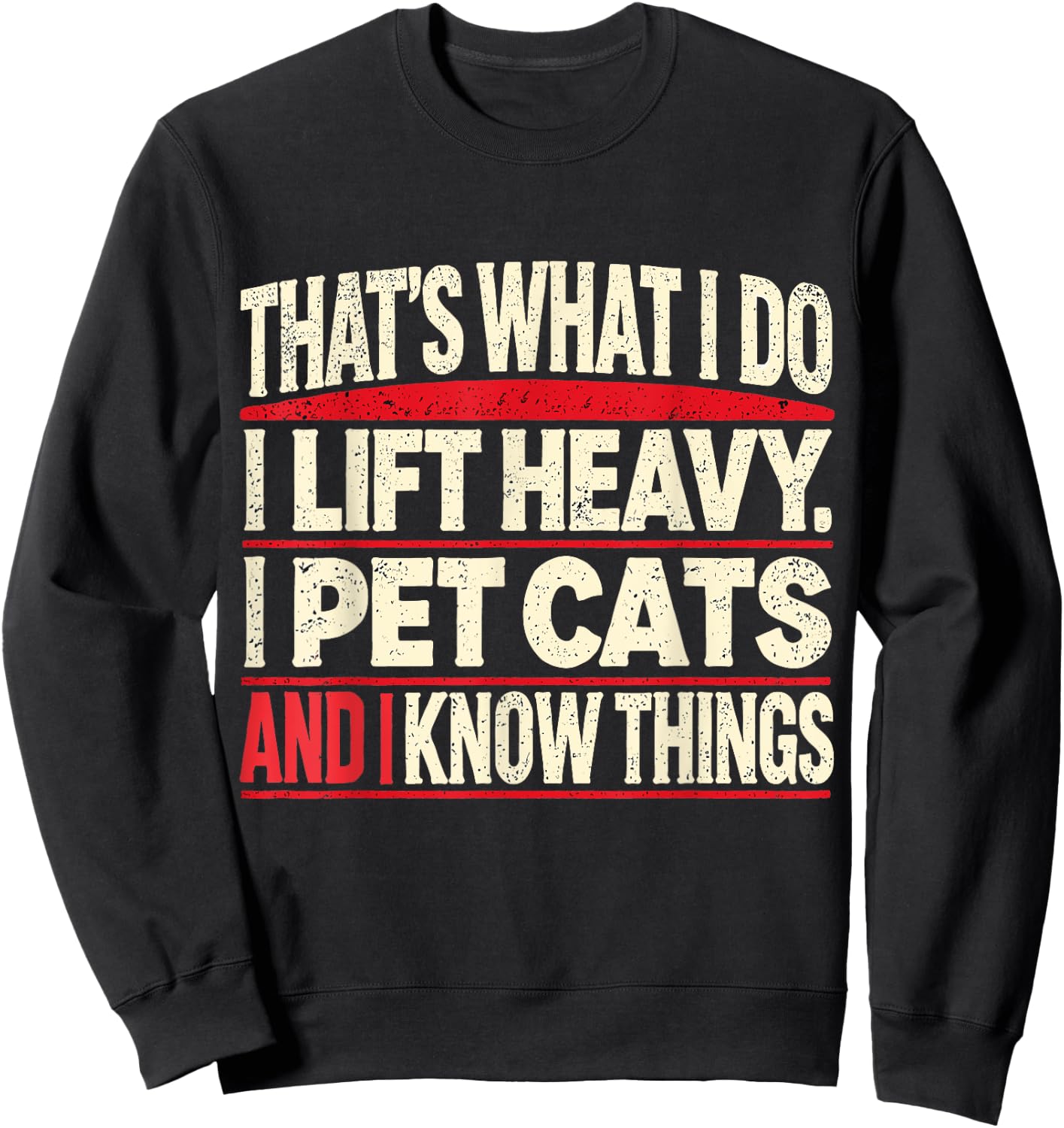 That's What I Do I Lift Heavy Pet Cats Lover -Adults Funny Gym Workout Weightlifting Cat Animal Powerlifting Black Short Sleeve Small Sweatshirt - Sweatshirt | Black