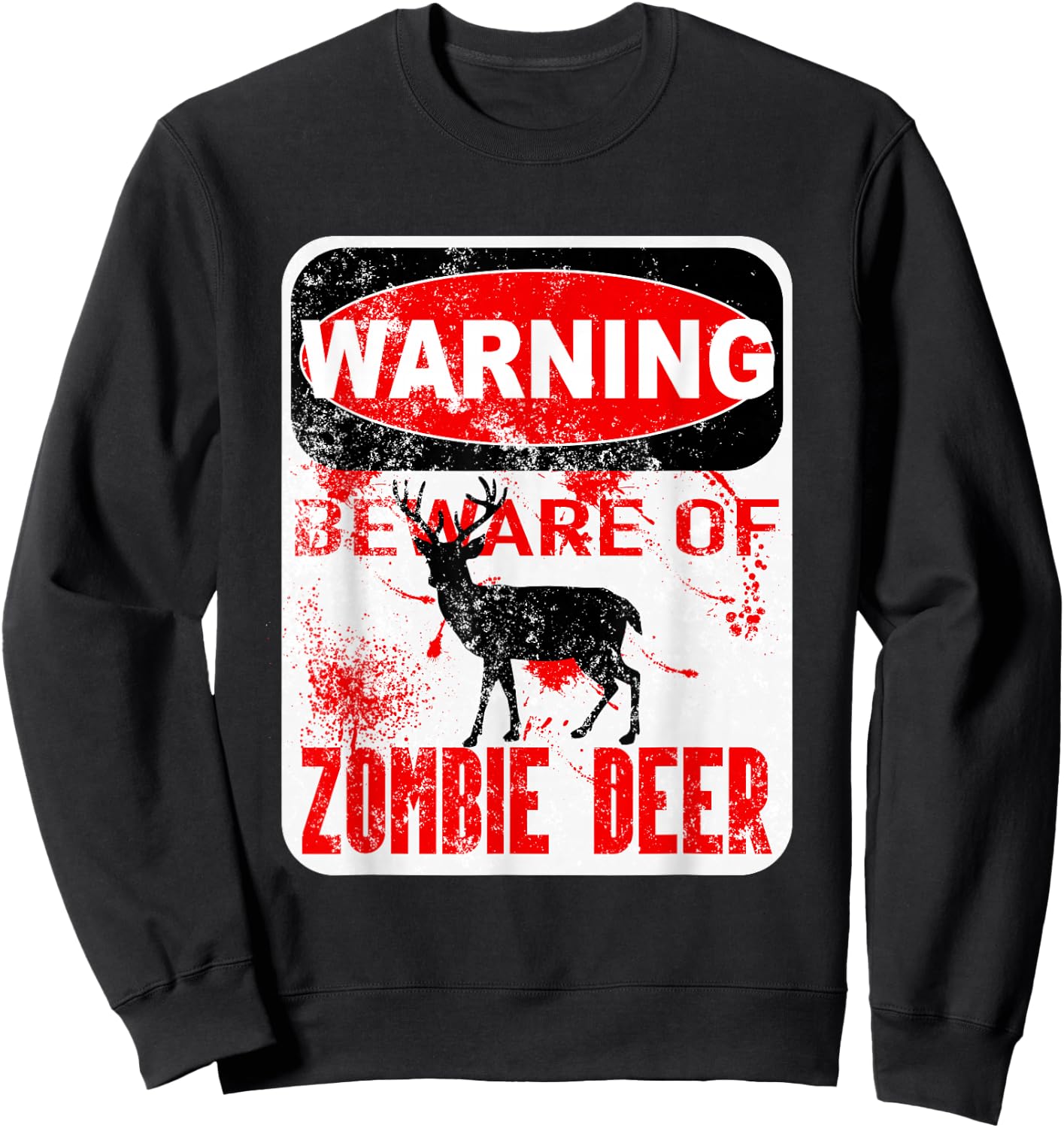 Zombie Deer Hunting Disease Apocalypse T Shirt Sweatshirt - Sweatshirt | Black
