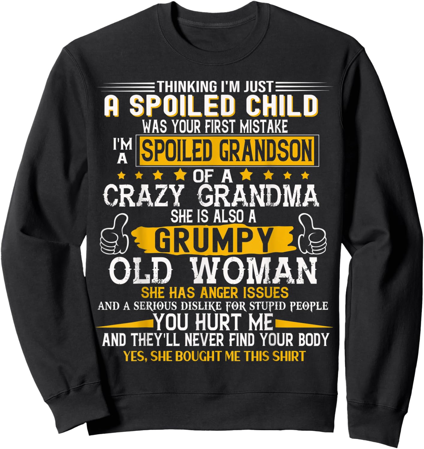 Spoiled Child I'm A Spoiled Grandson Of Crazy Grandma Sweatshirt - Sweatshirt | Black
