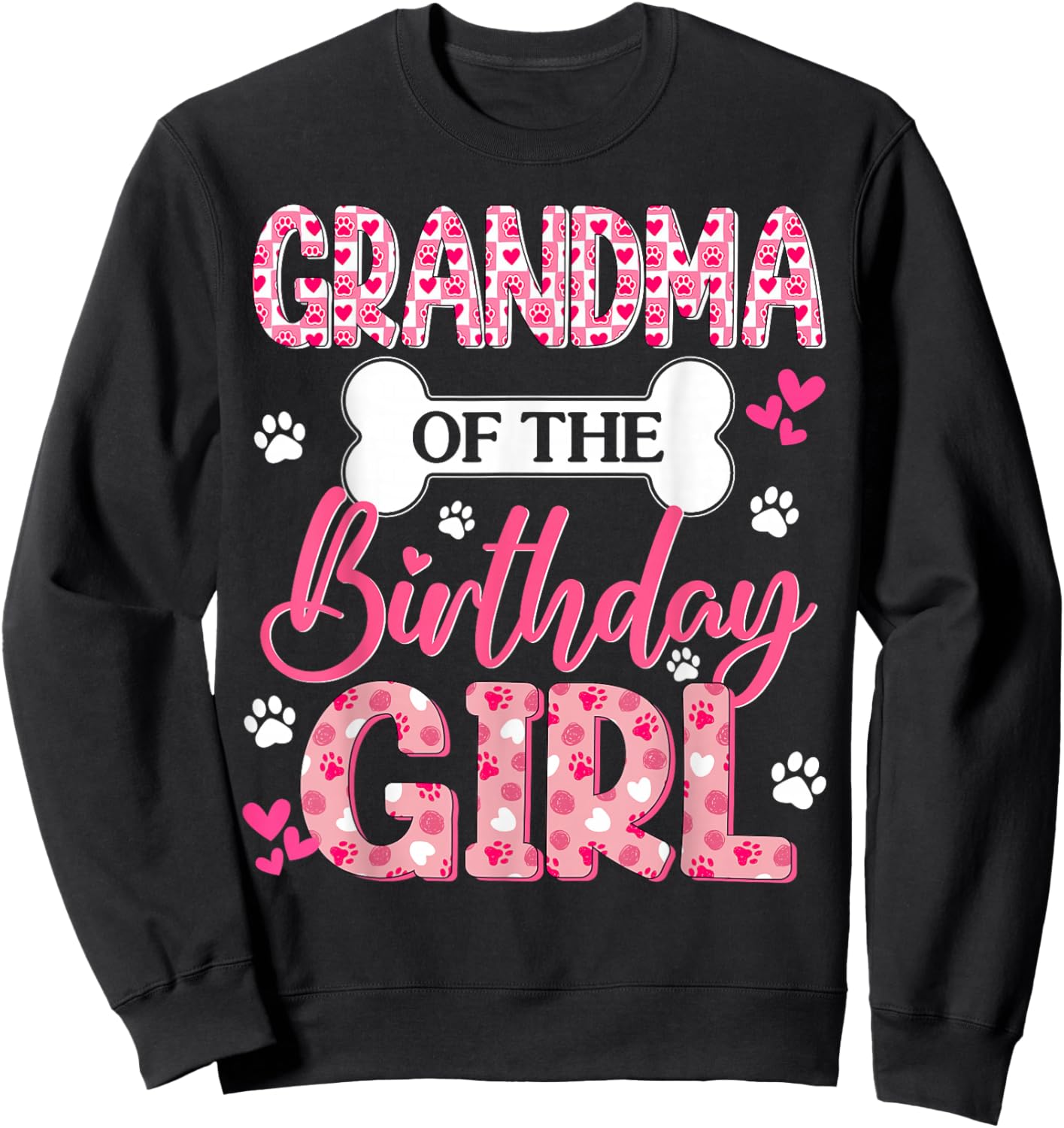 Grandma of The Birthday Girl Dogs Paw Theme Family Bday Sweatshirt - Sweatshirt | Black