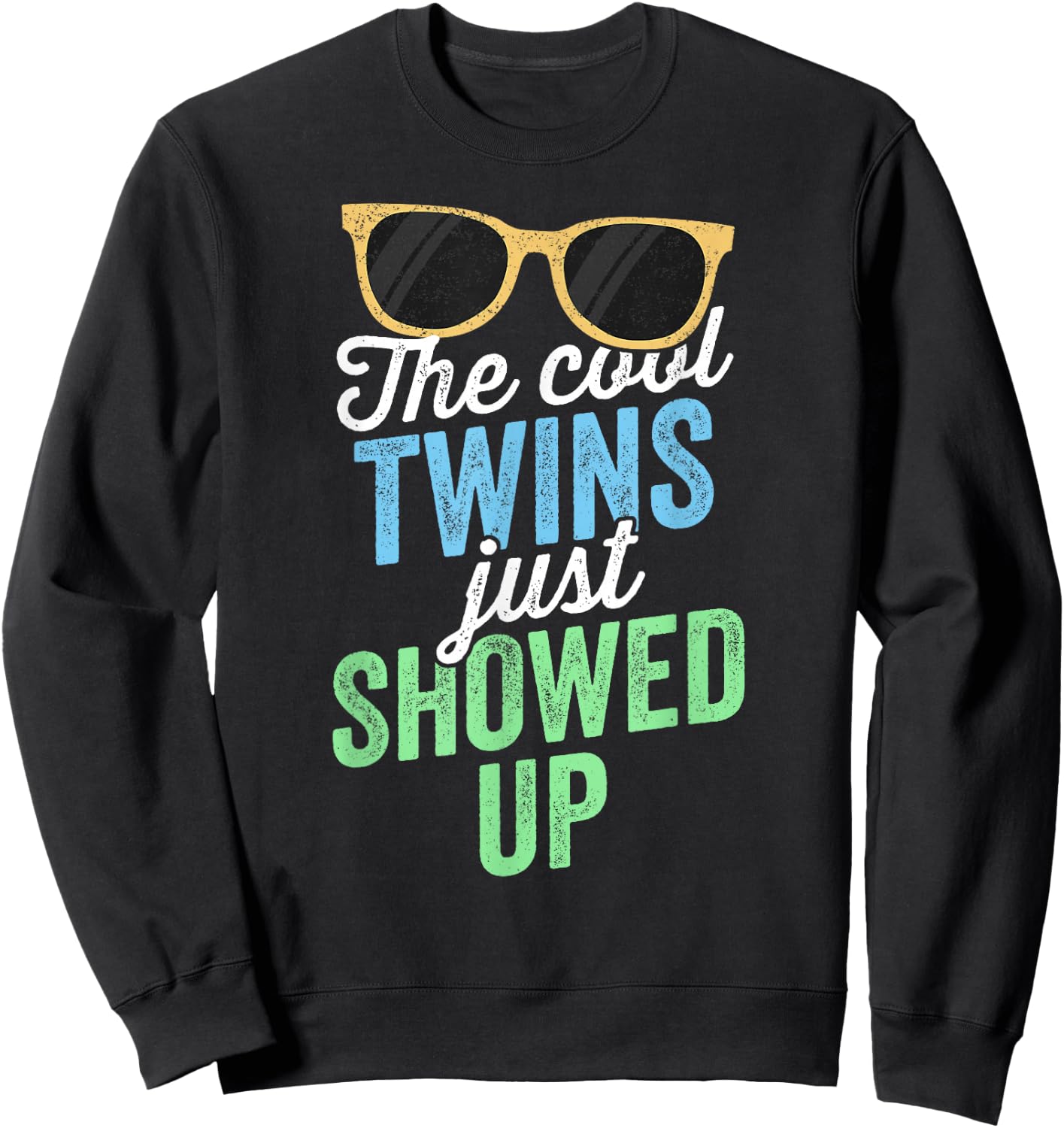 The Cool Twins Just Showed Up Sister Brother School Sweatshirt - Sweatshirt | Black