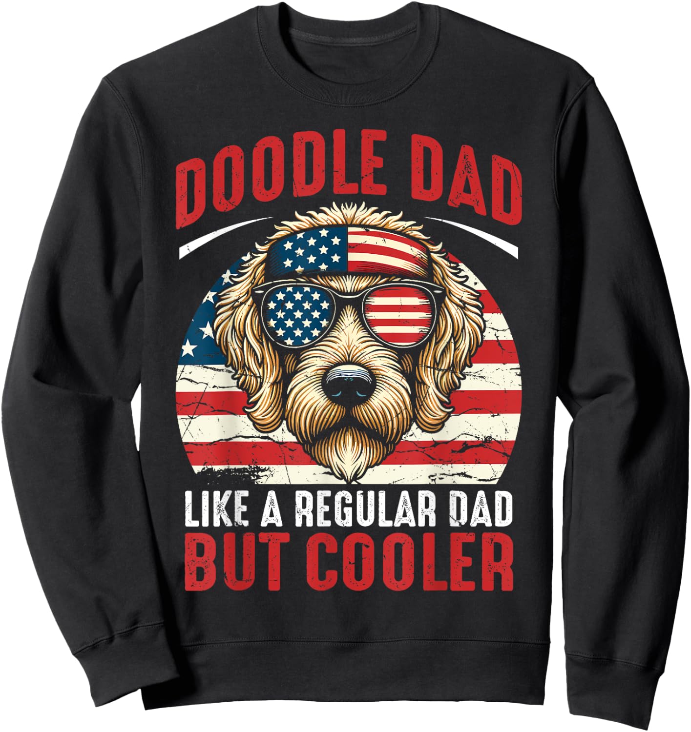 USA American Flag Doodle Dad Like A Regular Dad But Cooler Sweatshirt - Sweatshirt | Black